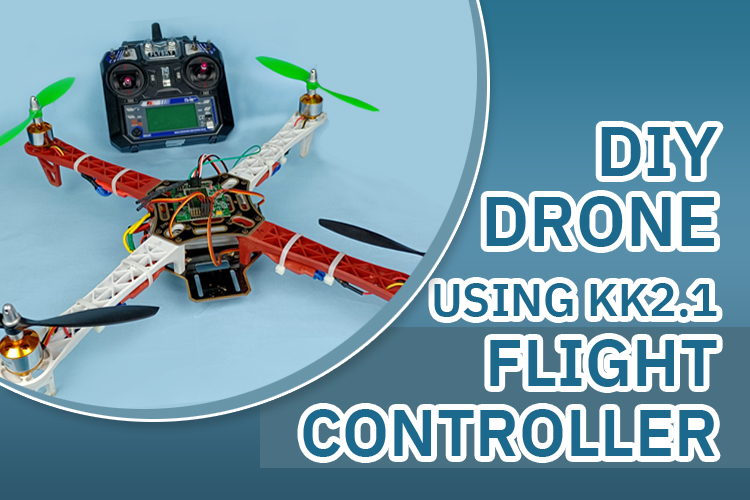 DIY Drone using KK2.1.5 Flight Controller