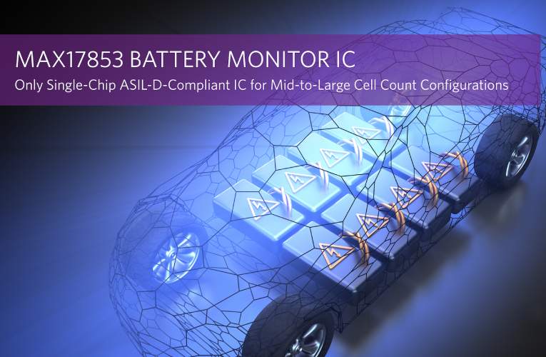 Single-Chip ASIL-D-Compliant Battery Monitor IC for Mid-to-Large Cell Count Configurations