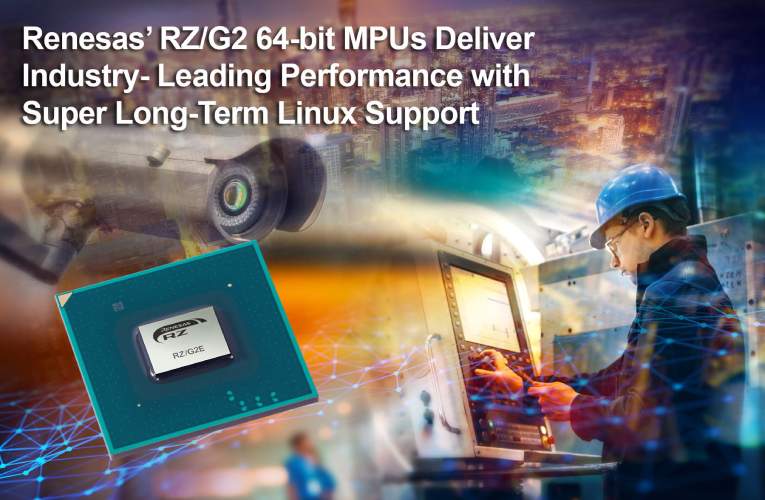 New RZ/G2 64-Bit MPUs Deliver Increased Performance with Long-Term Linux Support