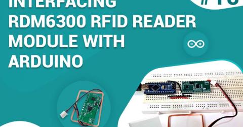 Interfacing RDM6300 RFID Reader Module with Arduino