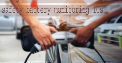 3rd Generation Enhanced Functional Safety Battery Monitoring ICs