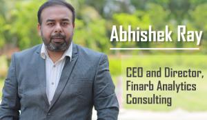 Abhishek Ray, CEO and Director, Finarb Analytics Consulting 